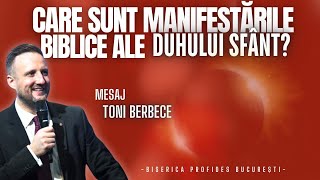 Care sunt manifestarile Biblice ale Duhului Sfant clarificari  Toni Berbece [upl. by Ibson58]