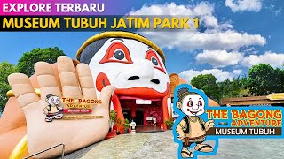 MUSEUM TUBUH The Bagong Adventure JATIM PARK 1 ‼ Wisata Edukasi Anatomi Manusia [upl. by Colis]