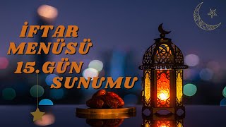 RAMAZANIN 15 GÜNÜ İFTAR SOFRASI SUNUMU [upl. by Gnilrad]