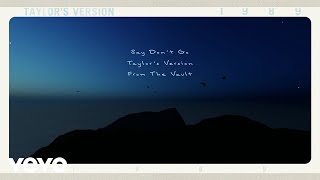 Taylor Swift  Say Dont Go Taylors Version From The Vault Lyric Video [upl. by Dumas381]