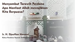 Apa Manfaat Alloh Mewajibkan Kita Berpuasa Pemateri Ir H Djoeffan Nawawi  Ceramah Tarawih Perdana [upl. by Pru]