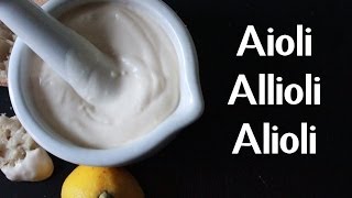 AIOLI  ALLIOLI  ALIOLI  GARLIC MAYO RECIPE BY SPANISH COOKING [upl. by Yecal]