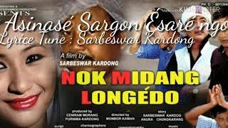 ASINASE SARGON ESARE NGOSARBESWAR KARDONG MISING MORDERN SONGSARBESWAR KARDONG OFFICIAL [upl. by Sturdivant]