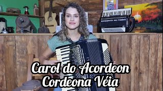 Carol do Acordeon  Cordeona Véia [upl. by Savitt961]