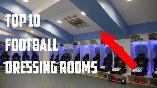 Top 10 Football Dressing Rooms [upl. by Hawkins395]