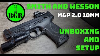 Smith and Wesson MampP 20 10mm Unboxing and Setup [upl. by Hutchison177]