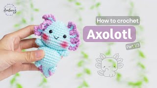 508  Axolotl Amigurumi 13  Crochet Animal  Amigurumi Beginners Tutorial  Amibuzz [upl. by Euphemie80]