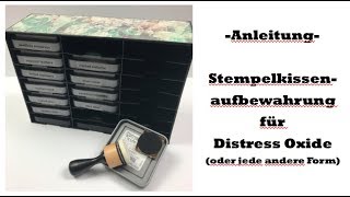 Stemplekissenaufbewahrung Distress Oxide  TutorialAnleitungDIY [upl. by Rosenfeld]