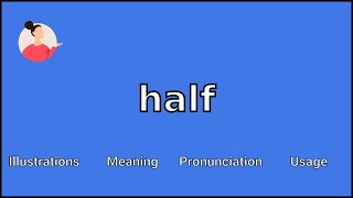 HALF  Meaning and Pronunciation [upl. by Laughlin351]