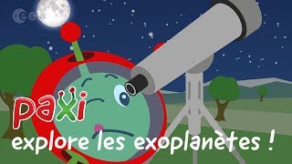 Paxi explore les exoplanètes [upl. by Akelam]