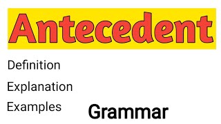 Antecedent  What is antecedent  Antecedent in grammar  Antecedent [upl. by Klockau505]