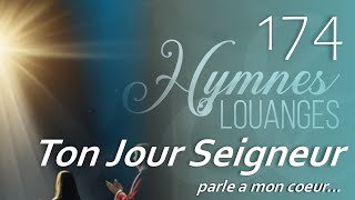 174  HampL  Ton jour Seigneur hymnesetlouanges [upl. by Winson]