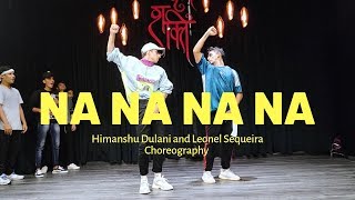 NA NA NA NA  J Star  Himanshu and Leonel Dance Choreography [upl. by Daegal901]