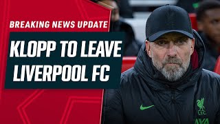 JURGEN KLOPP TO LEAVE LIVERPOOL AT THE END OF THE SEASON  Breaking News Live [upl. by Irbmac]