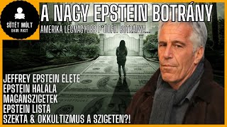 A milliárdos Jeffrey Epstein élete Epstein halála Epstein szigetek Epstein lista [upl. by Eatnoj]