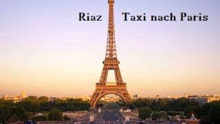 Riaz  Taxi nach Paris [upl. by Arykahs]