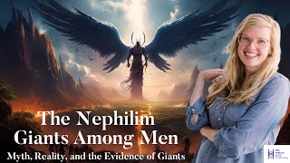 The Nephilim—Giants Among Men Myth Reality and the Evidence of Giants [upl. by Nasar]