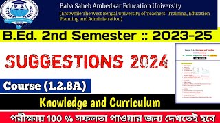 Course 128A Suggestion BEd 202325  Knowledge and Curriculum  BEd 2nd Semester Suggestion [upl. by Fem]