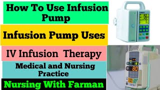 Infusion Pump  How To Use Infusion Pump  Infusion Pump Working In UrduHindi  Nursing With Farman [upl. by Urion160]