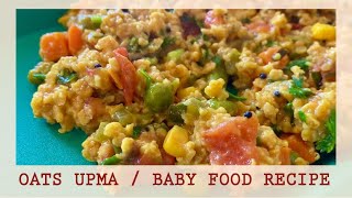 OATS UPMA SAVORY OATS  Baby amp toddler food ideas  For babies 9 months amp up [upl. by Ettelegna162]