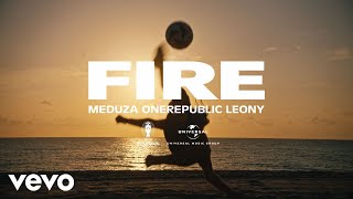 MEDUZA OneRepublic Leony  Fire Official UEFA EURO 2024 Song [upl. by Rotceh841]