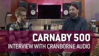 Carnaby 500  The Worlds First Harmonic EQ  Interview With Cranborne Audio [upl. by Carpenter589]