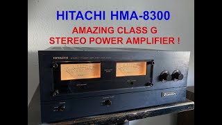 HITACHI HMA8300 AMAZING CLASS G  STEREO POWER AMPLIFIER  HCA8300 PRE AMP  BACK TO 1977 [upl. by Dnalra337]