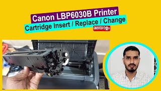 Canon LBP6030B Printer Cartridge Insert  Replace  Change ll മലയാളം [upl. by Eldwun210]