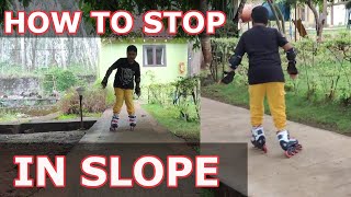 How to Stop Inline Skate in Slope for Beginner  Rollerskate  Rollerblade [upl. by Magdau]