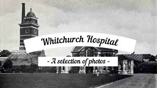 A selection of Whitchurch Hospital photos [upl. by Areic]