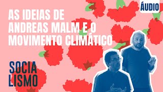 As ideias de Andreas Malm e o movimento climático  Fórum Socialismo 2024 [upl. by Gesner430]