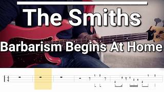 The Smiths  Barbarism Begins At Home Bass Cover Tabs [upl. by Yllitnahc]