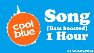 1 Hour Coolblue Song Bass Boosted  Coolbluejingle  HD 720P Perfect loop [upl. by Epilihp]