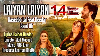 LAIYAN LAIYAN  NASEEBO LAL Feat DEEDAR amp ASAD ALI  2020 NEW SONG  OFFICIAL  KB PRODUCTION [upl. by Vel448]