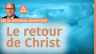 Le retour de Christ  25e croyance fondamentale des Adventistes présentée par Ted Wilson [upl. by Bethanne]