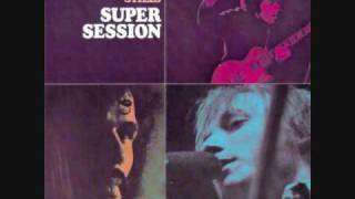 Bloomfield Kooper Stills  Super Session  04  His Holy Modal Majesty [upl. by Pulchia]