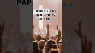 BONDYE GRAN MISERIkOD OU PAP FINI [upl. by Ahsimrac]