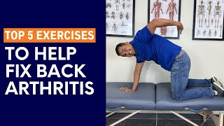 Top 5 Exercises You Need To Help Fix Back Arthritis [upl. by Lowry]