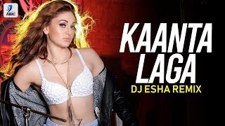 Kaanta Laga Remix  DJ Esha  Shefali Zariwala [upl. by Yorgos]