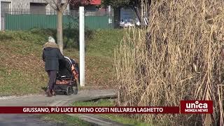 Giussano più luce e meno costi nellarea Laghetto [upl. by Romney]