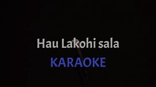 Karaoke🎤Naldo Balthe ft Fabio  Hau lakohi Sala🎶 [upl. by Sternberg768]