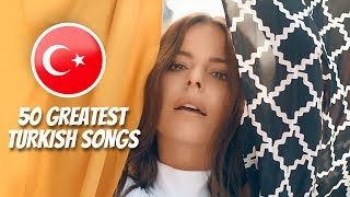 50 Greatest Turkish Pop Songs 🇹🇷  En Iyi Türkçe Şarkılar [upl. by Tnias198]