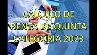 CALCULO DE RENTA DE QUINTA CATEGORIA 2023 [upl. by Lina476]