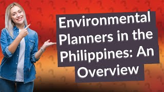 How Many Environmental Planners Are There in the Philippines [upl. by Graybill579]