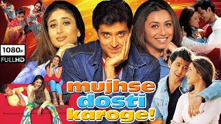 Mujhse Dosti Karoge Full Movie  Hrithik Roshan Rani Mukerji Kareena Kapoor  1080p Fact amp Review [upl. by Chrisse]