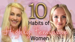 10 Habits of Highly Feminine Women  Fascinating Womanhood [upl. by Falcone]