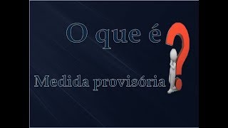 Medida Provisória [upl. by Eelsnia]