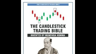 CANDLESTICK TRADING BIBLEINVENTED BY HOMMA MUNEHISAPART 3 [upl. by Halfdan364]