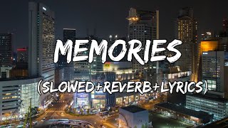 Memories  Maroon 5 Song Memories  SlowedReverbLyrics [upl. by Jaquith]