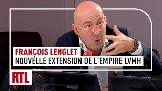 François Lenglet  nouvelle extension de lempire LVMH [upl. by Alig]